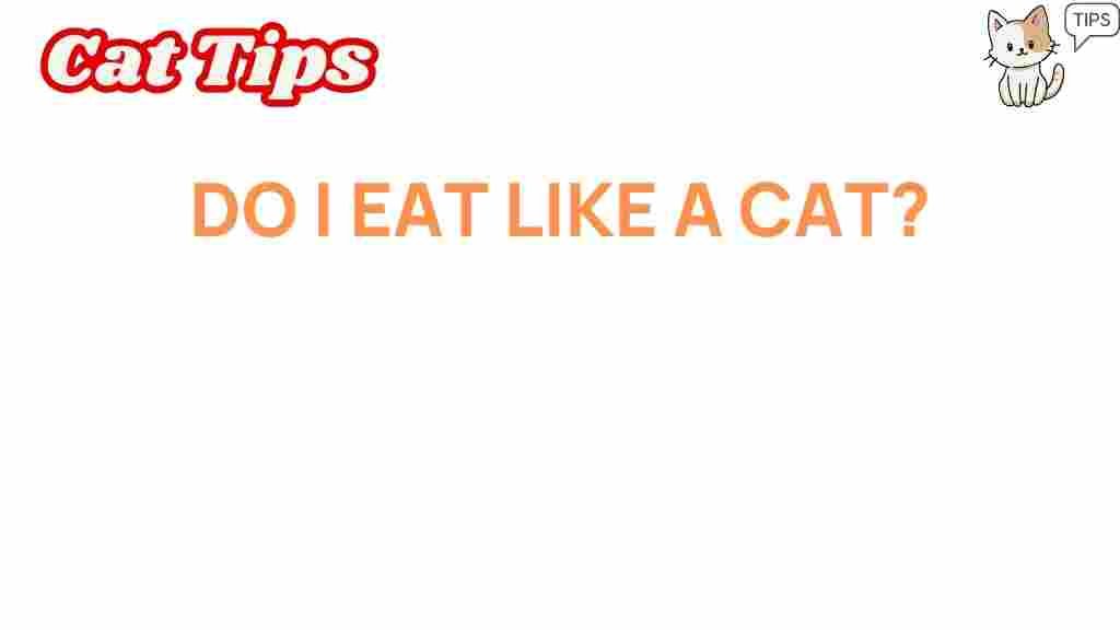 do-you-eat-like-a-cat