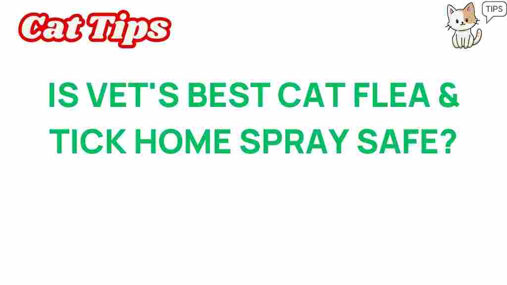 vets-best-cat-flea-spray-safety