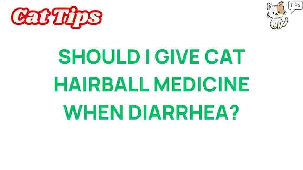 cat-hairball-medicine-diarrhea