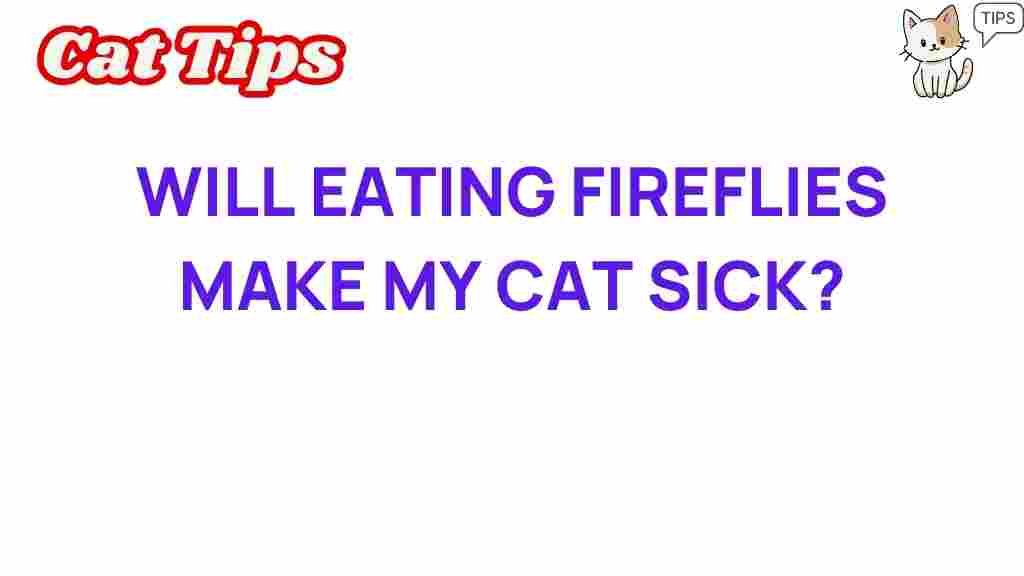 eating-fireflies-cat-sick